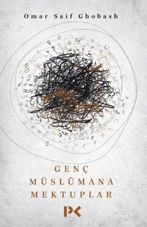 Genç Müslümana Mektuplar - Omar Saif Ghobash