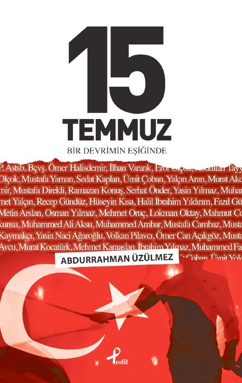 15 Temmuz - Bir Devrimin Eşiğinde / Abdurrahman Üzülmez