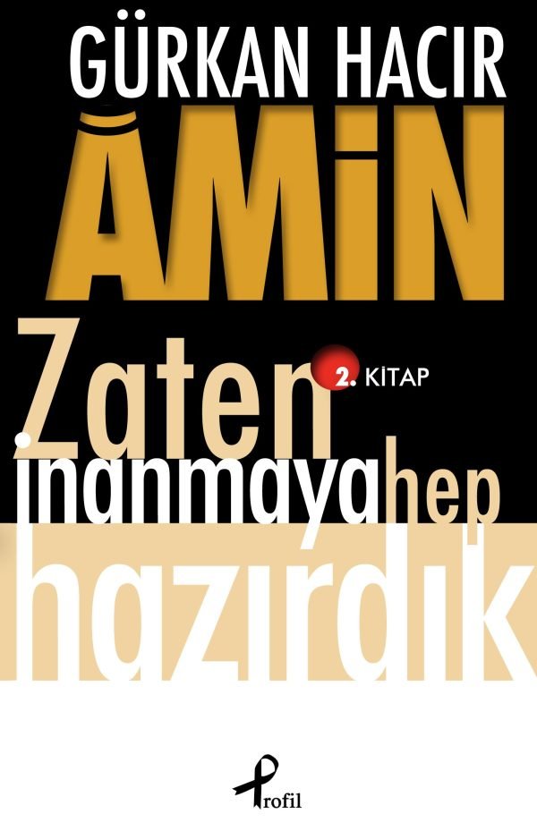 Amin -Zaten İnanmaya Hep Hazırdık-