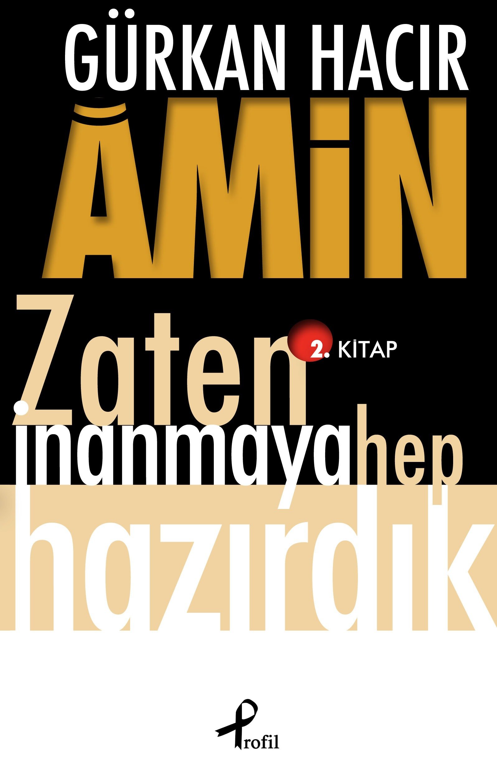 Amin -Zaten İnanmaya Hep Hazırdık-