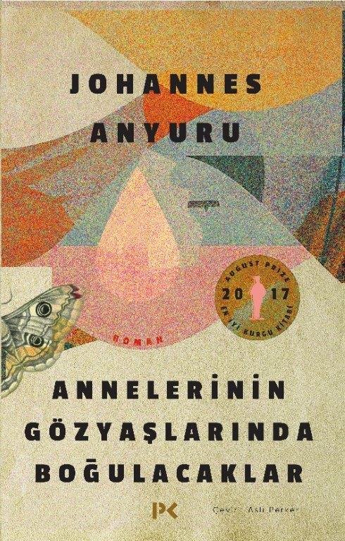 Annelerinin Gözyaşlarında Boğulacaklar - Johannes Anyuru