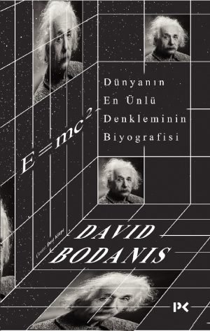 Dünyanın En Ünlü Denkleminin Biyografisi: E=mc2 – David Bodanis