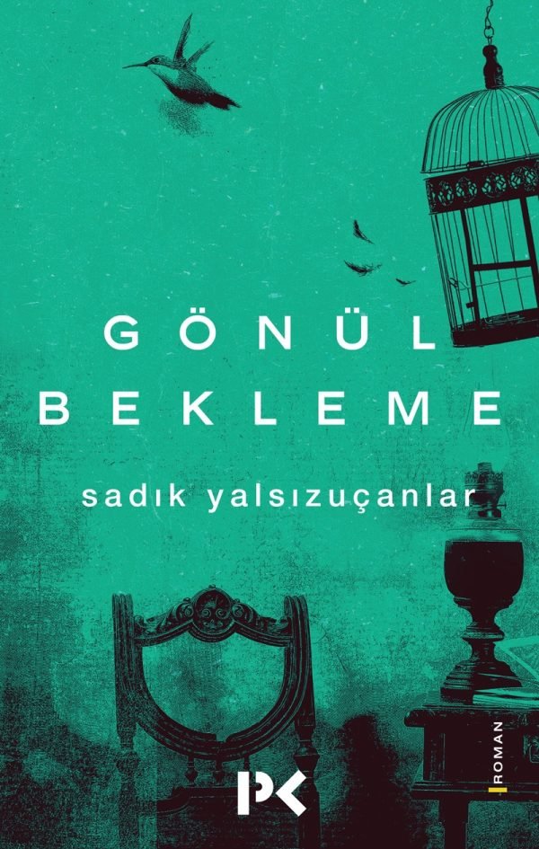 Gönül Bekleme - Sadık Yalsızuçanlar