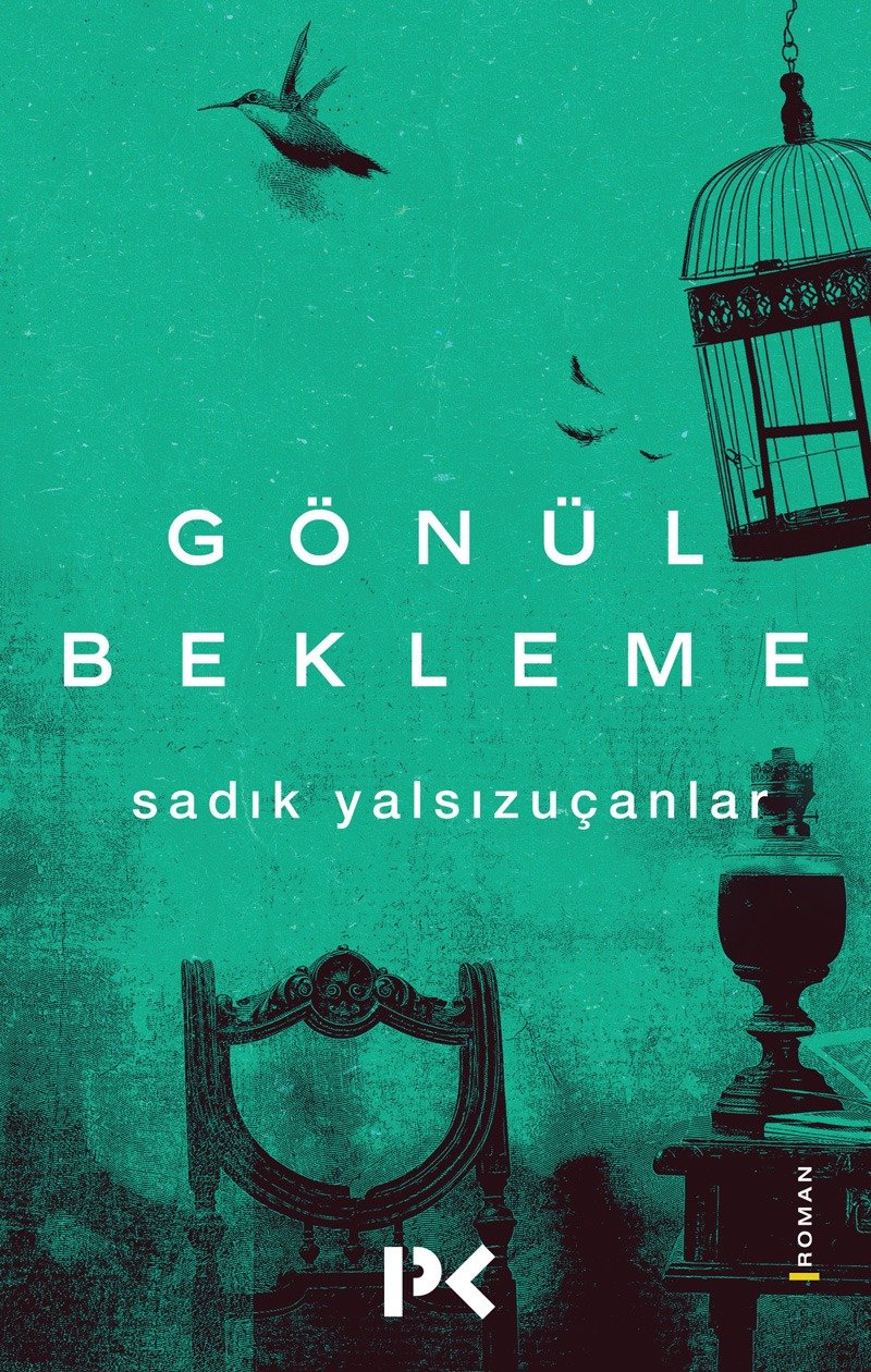 Gönül Bekleme - Sadık Yalsızuçanlar
