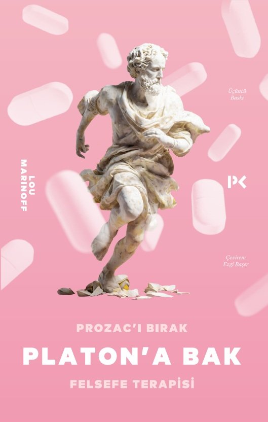 Prozac'ı Bırak Platon'a Bak -Felsefe Terapisi-