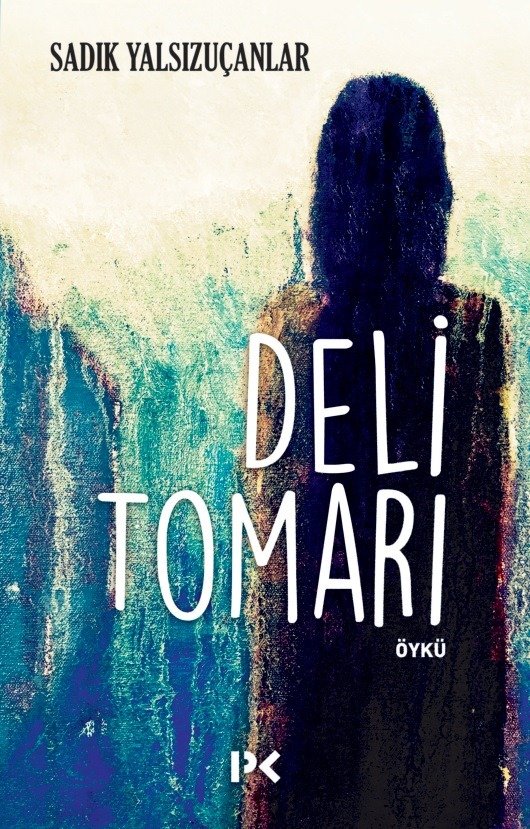 Deli Tomarı - Sadık Yalsızuçanlar