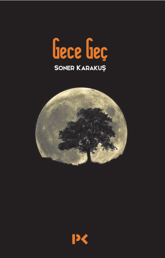Gece Geç - Soner Karakuş