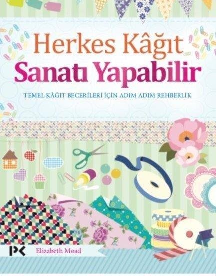 Herkes Kağıt Sanatı Yapabilir - Elizabeth Moad