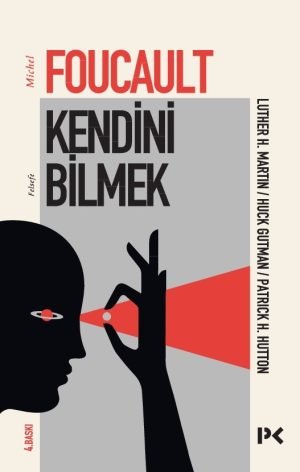 Kendini Bilmek – Michel Foucault