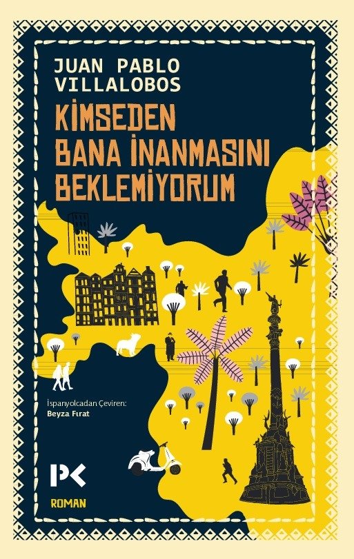 Kimseden Bana İnanmasını Beklemiyorum - Juan Pablo Villalobos