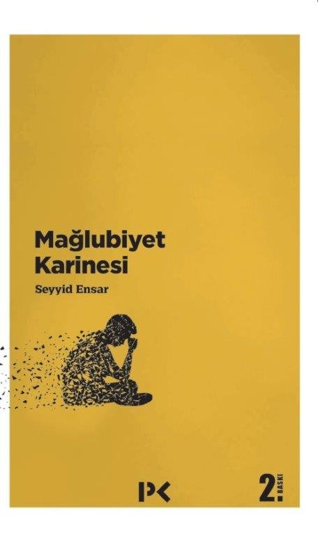 Mağlubiyet Karinesi - Seyyid Ensar