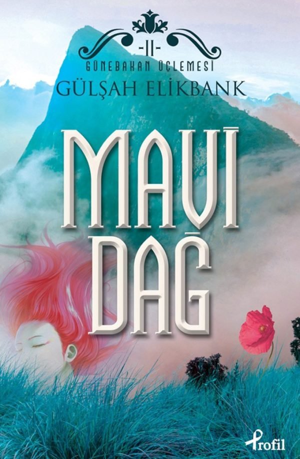 Mavi Dağ - Günebakan Üçlemesi II