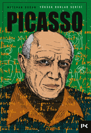 Yüksek Ruhlar Serisi : Picasso – Metehan Doğan