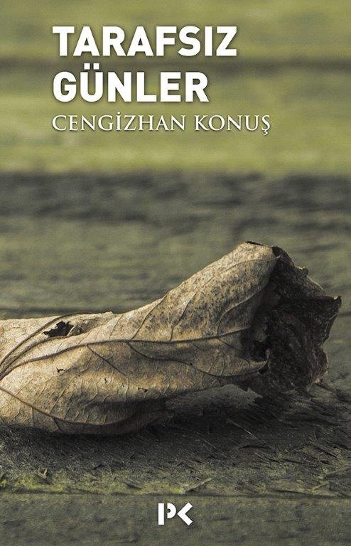 Tarafsız Günler - Cengizhan Konuş