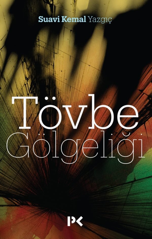 Tövbe Gölgeliği - Suavi Kemal Yazgıç