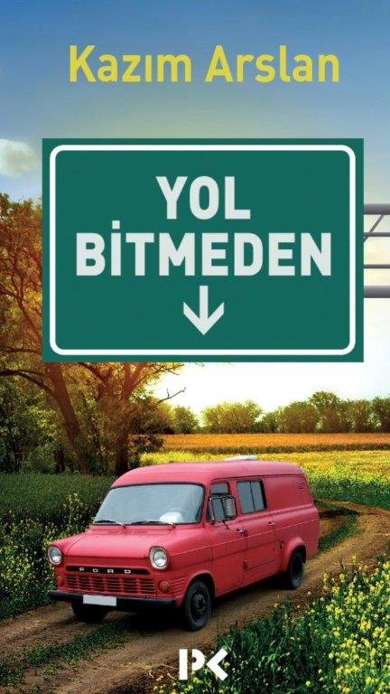Yol Bitmeden - Kazım Arslan