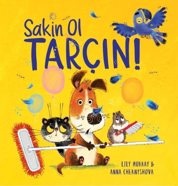 Sakin Ol Tarçın !