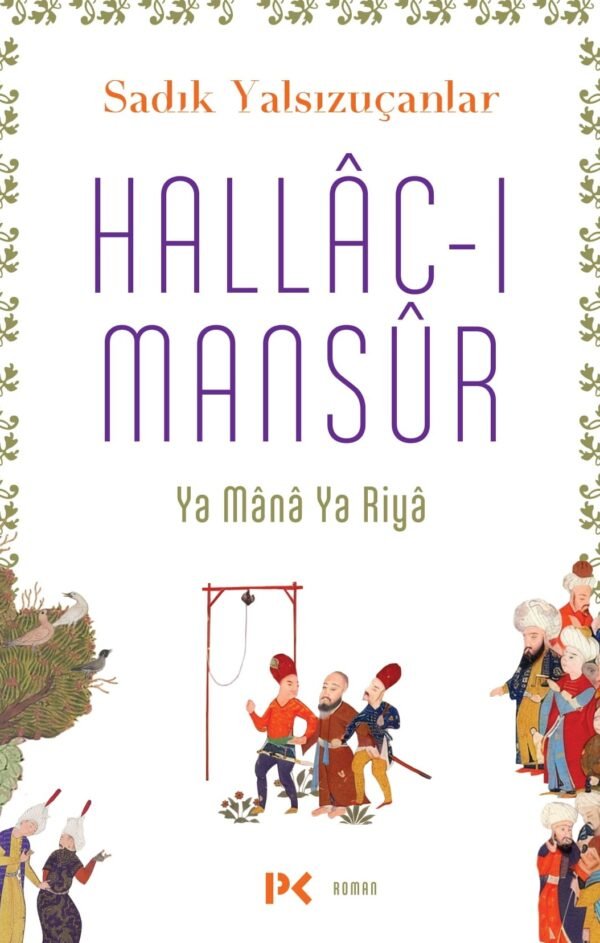 Hallac-ı Mansûr - Ya Mânâ Ya Riyâ